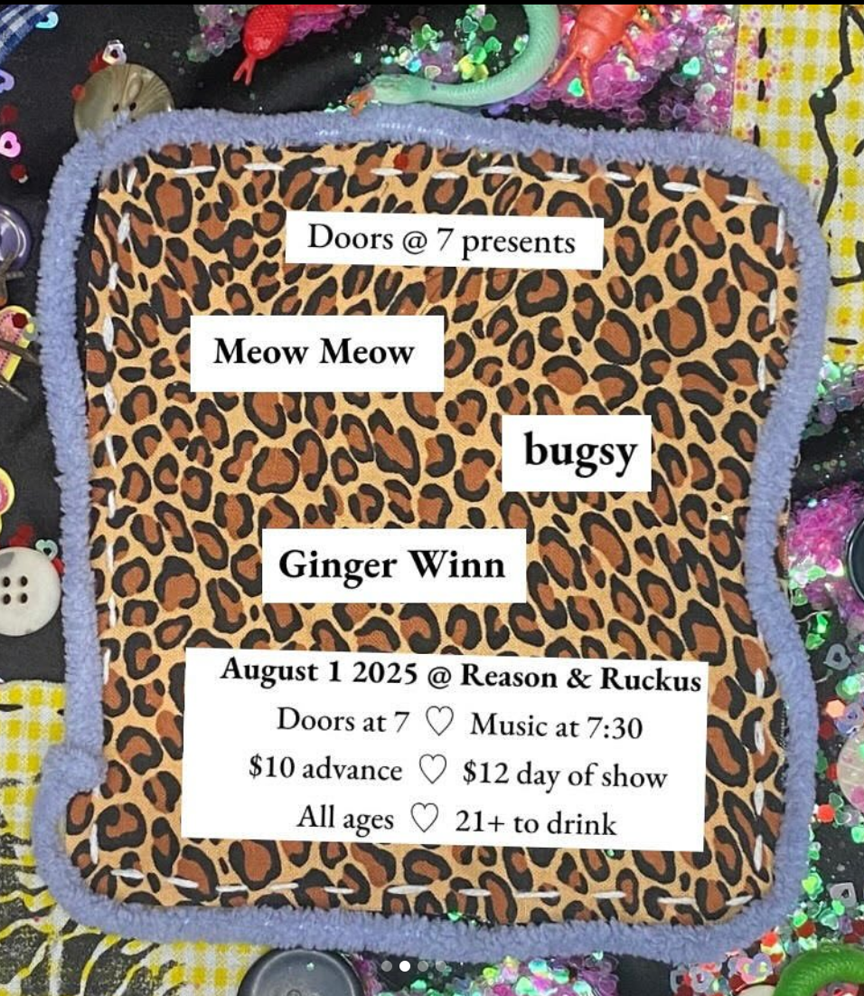 Doors at 7 show at Reason & Ruckus with Bugsy, Ginger Win, and Meow Meow
