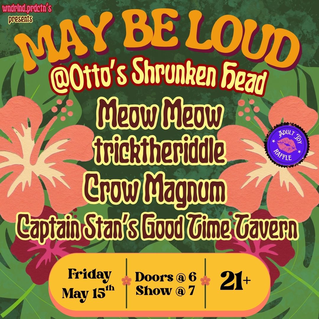 Show at Ottos Shrunken Head with Captain Stan's Good Time Tavern, Crow Magnum, and Tricktheriddle